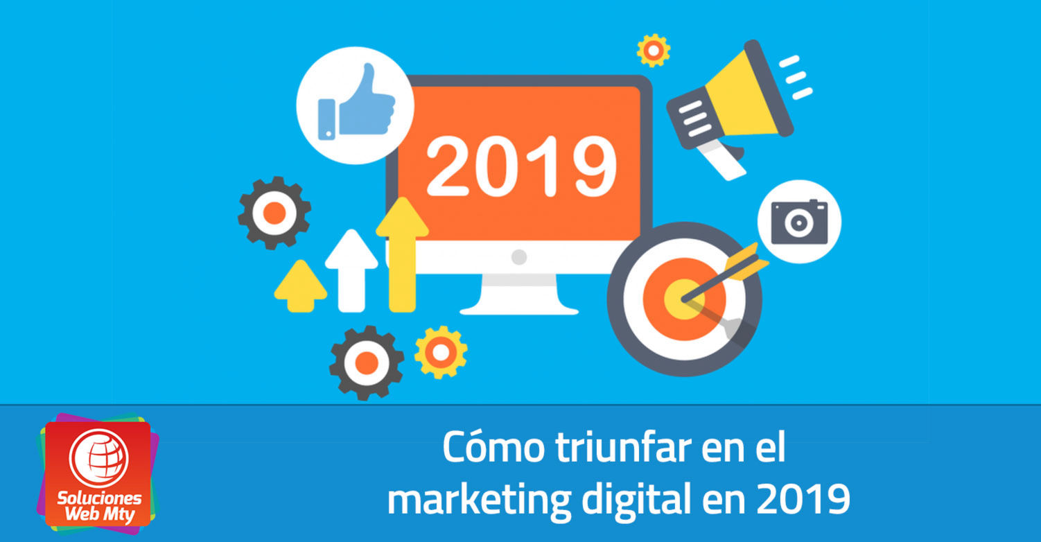 Cómo triunfar en el marketing digital en 2019