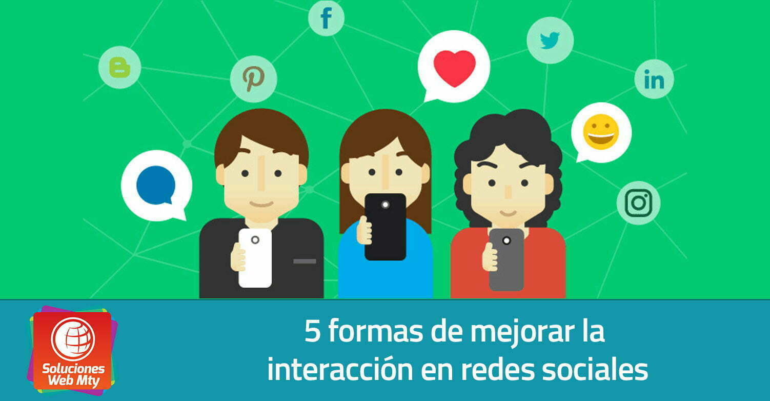 5 formas de mejorar la interacción en redes sociales