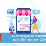 12 estrategias de marketing para eCommerce en 2020